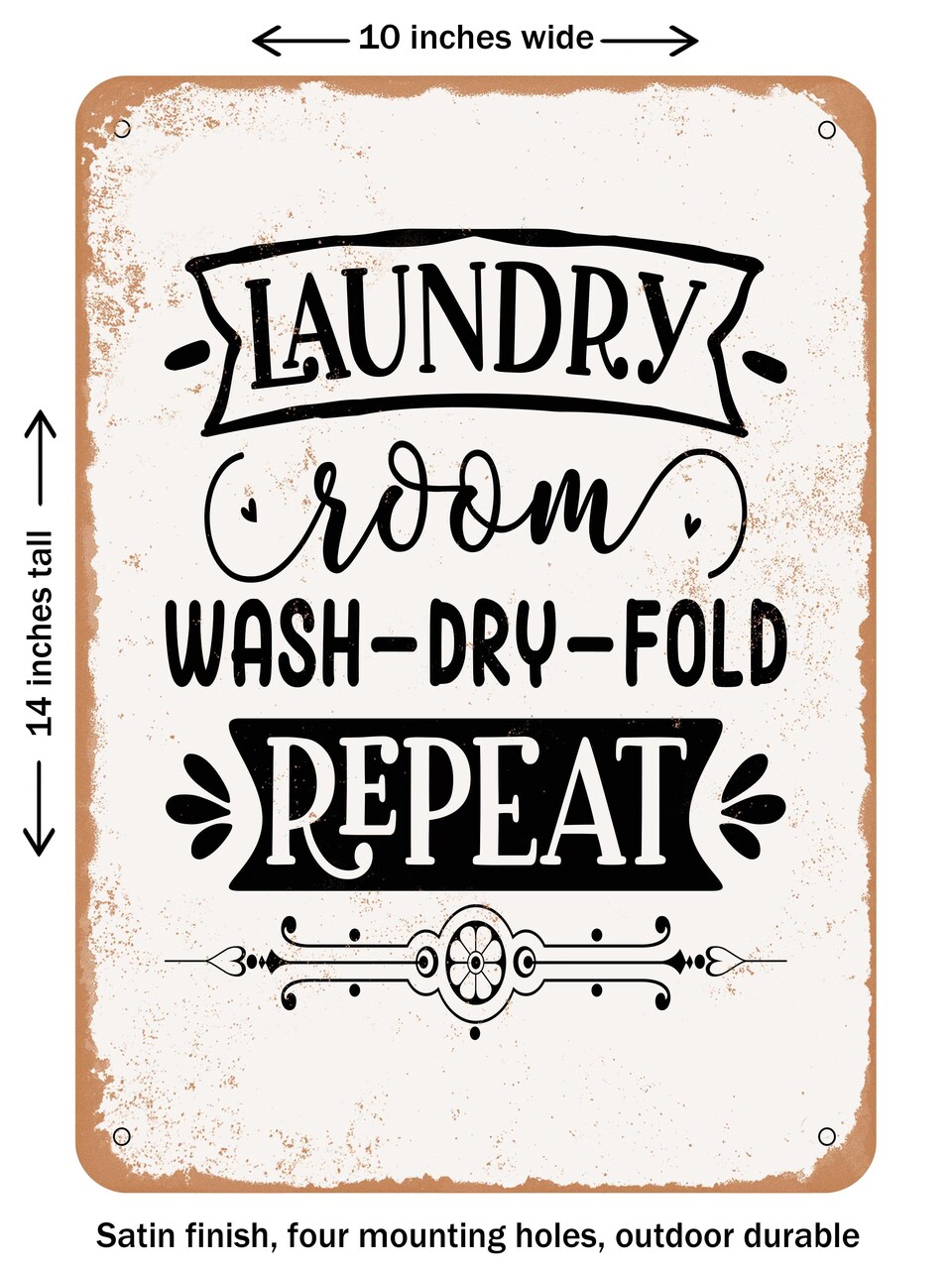 DECORATIVE METAL SIGN - Laundry Room Wash Dry Fold Repeat - Vintage Rusty Look